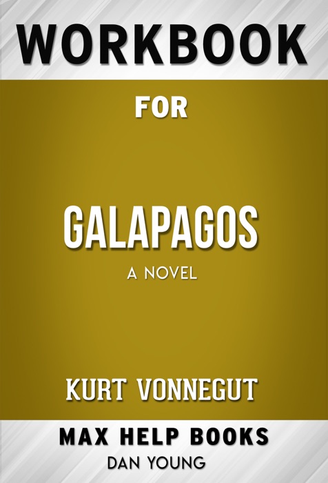 Galapagos A Novel by Kurt Vonnegut (Max Help Workbooks)