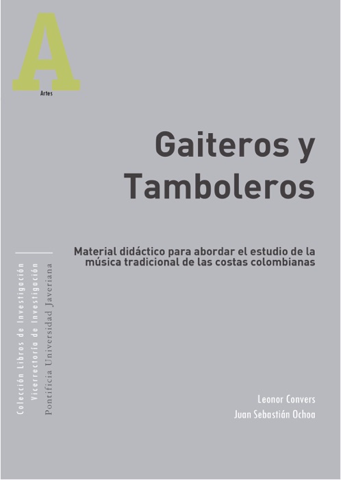 Gaiteros y Tamboleros. Material didáctico para abordar el estudio de la música tradicional de las costas colombianas