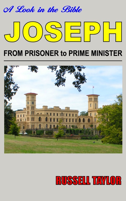 Joseph: From Prisoner to Prime Minister