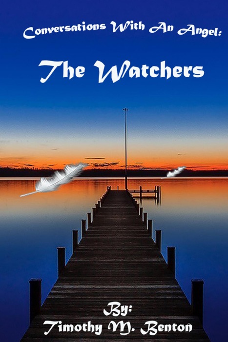 Conversations With an Angel: The Watchers