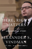 Here, Right Matters - Alexander Vindman