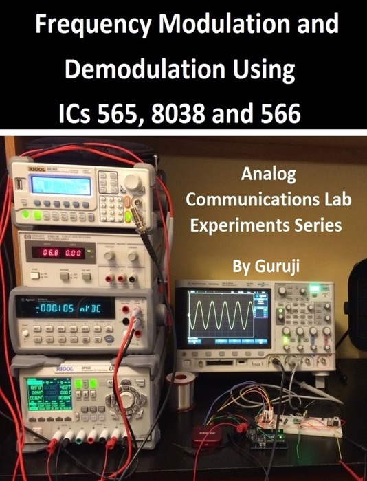 Frequency Modulation and Demodulation Using ICs 565, 8038 and 566
