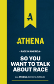 So You Want to Talk About Race Insights - Athena: Learning Reinvented
