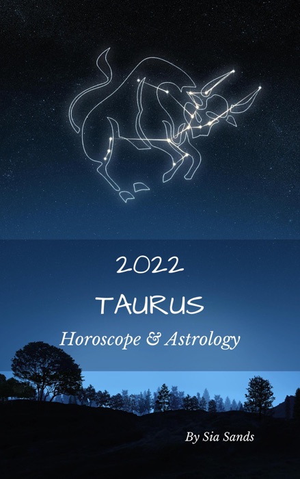 Taurus Horoscope & Astrology 2022