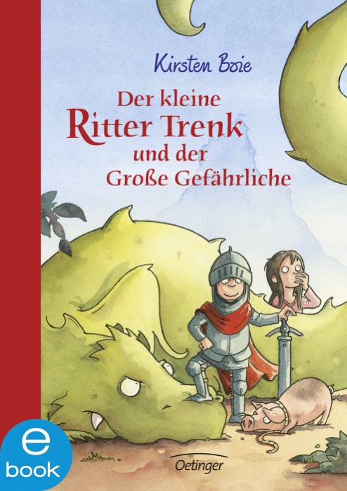 Der kleine Ritter Trenk und der große Gefährliche