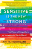 Anita Moorjani - Sensitive Is the New Strong artwork