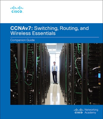 Switching, Routing, and Wireless Essentials v7.0 (SRWE) Companion Guide