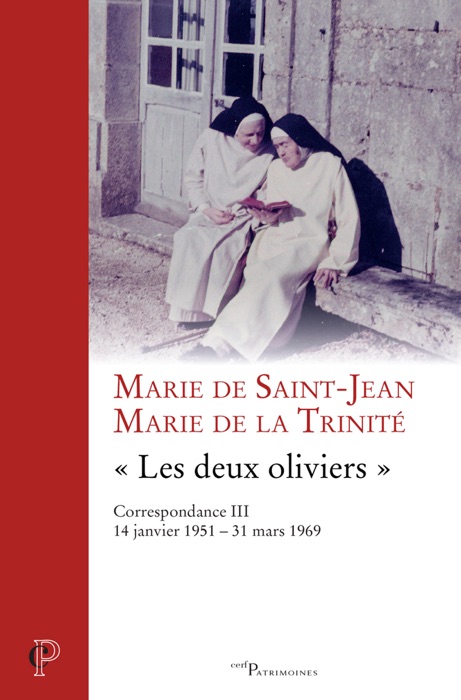 Correspondance Marie de la Trinité - Marie de Saint-Jean -Vol III