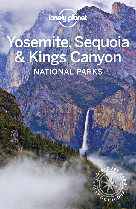 Yosemite, Sequoia & Kings Canyon National Parks Travel Guide