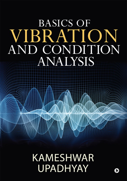 Basics of Vibration and Condition Analysis