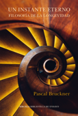 Un instante eterno - Pascal Bruckner