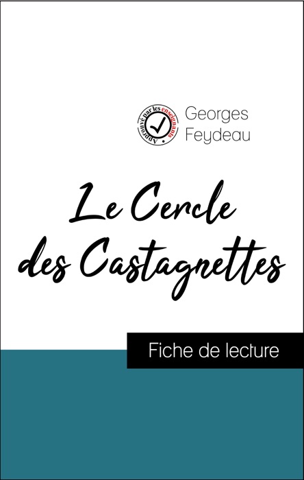 Analyse de l'œuvre : Le Cercle des Castagnettes (résumé et fiche de lecture plébiscités par les enseignants sur fichedelecture.fr)