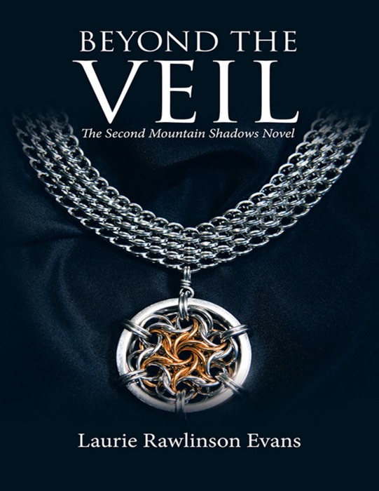 Beyond the Veil: The Second Mountain Shadows Novel