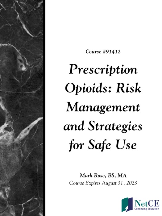 Prescription Opioids: Risk Management and Strategies for Safe Use