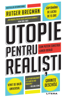 Utopie Pentru Realisti - Rutger Bregman