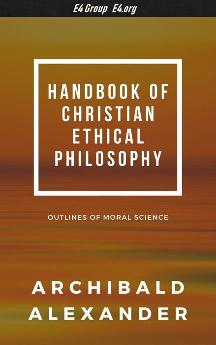 Handbook of Christian Ethical Philosophy