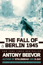 The Fall of Berlin 1945 - Antony Beevor Cover Art