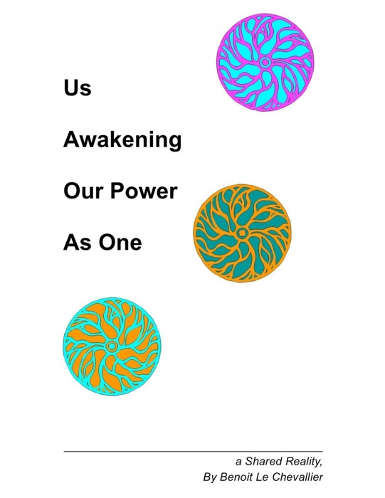 Us Awakening   Our Power  As One - A Shared Reality