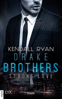 Kendall Ryan - Strong Love - Drake Brothers artwork