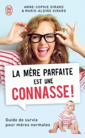 La mère parfaite est une c******e