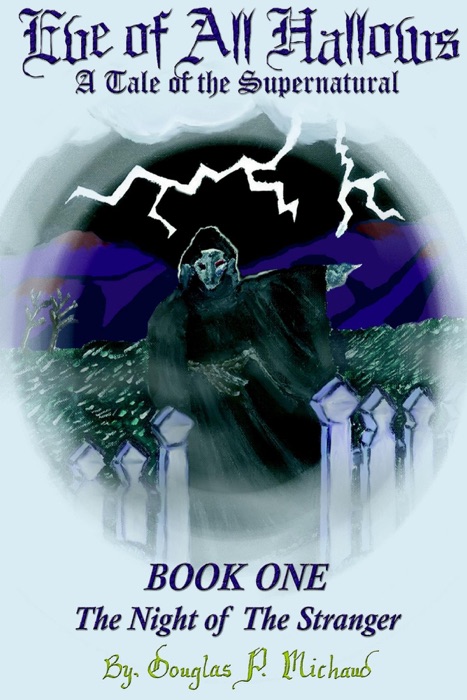 Eve of All Hallows: A Tale Of The Supernatural:  Book One The Night Of The Stranger