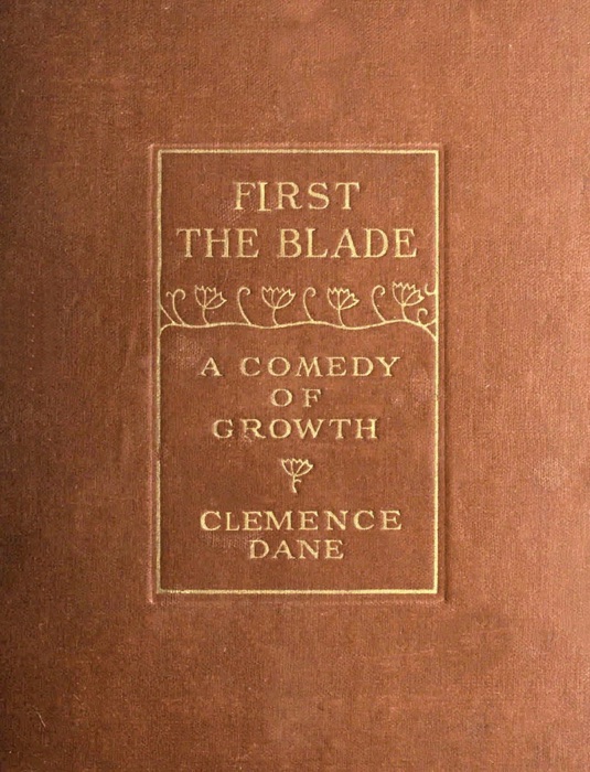 First the Blade. A Comedy of Growth