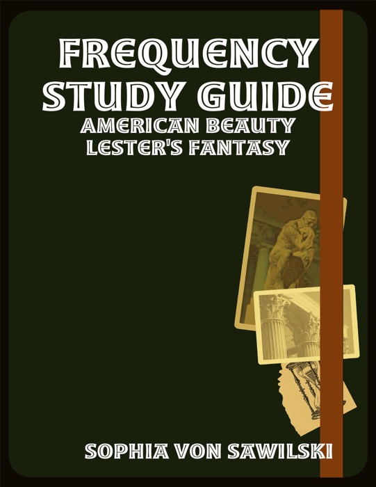 Frequency Study Guide: American Beauty Lester's Fantasy