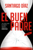 El buen padre (Indira Ramos 1) - Santiago Diaz