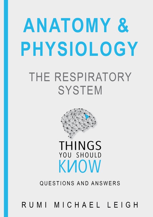 Anatomy and Physiology: The Respiratory System