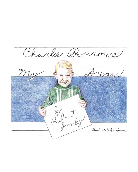 Charlie Borrows My Dream