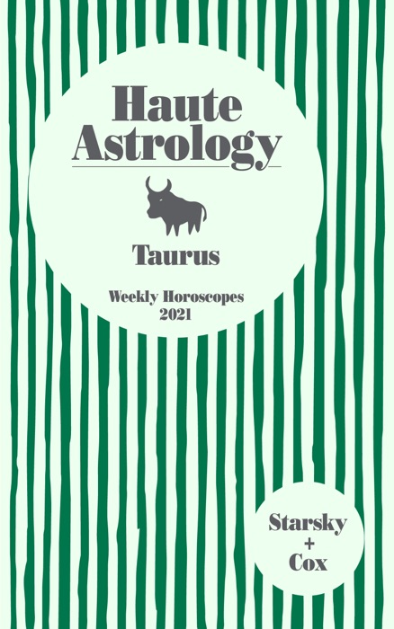 Taurus Haute Astrology