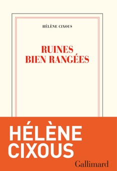 Ruines bien rangées - Hélène Cixous