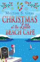 Morton S Gray - Christmas at the Little Beach Cafe artwork