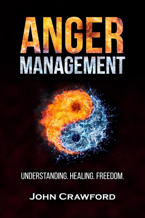 Anger Management: Understanding. Healing. Freedom.