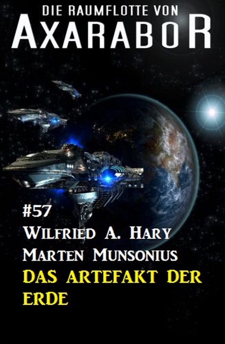 Die Raumflotte von Axarabor #57: Das Artefakt der Erde