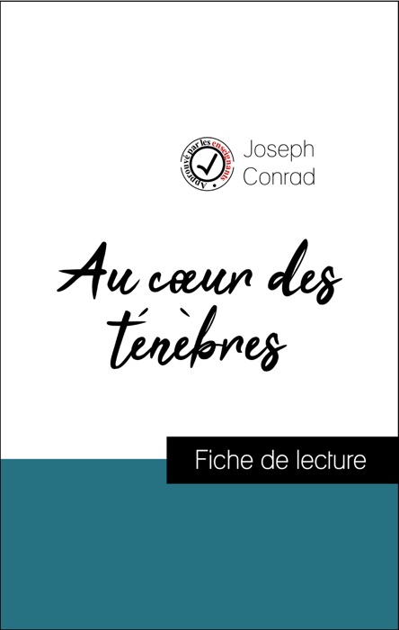 Analyse de l'œuvre : Au cœur des ténèbres (résumé et fiche de lecture plébiscités par les enseignants sur fichedelecture.fr)