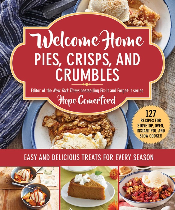 Welcome Home Pies, Crisps, and Crumbles