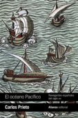 El océano Pacífico: Navegantes españoles del siglo XVI - Carlos Prieto & Carlos Martínez Shaw