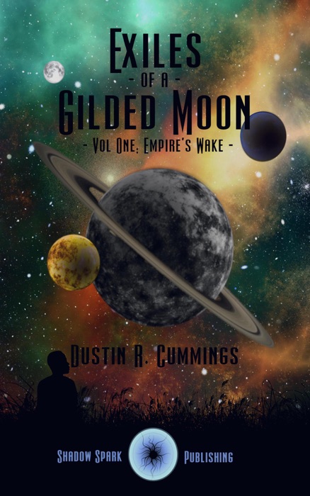 Exiles of a Gilded Moon Volume 1: Empire's Wake