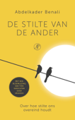 De stilte van de ander - Abdelkader Benali