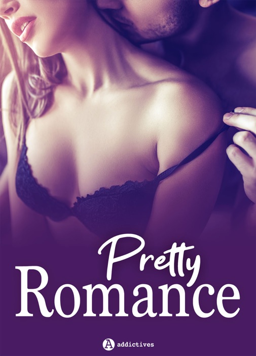 Pretty Romance – 3 histoires
