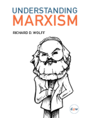 Understanding Marxism - Richard D. Wolff