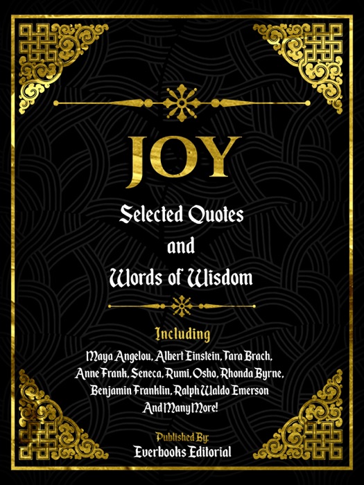 Joy: Selected Quotes And Words Of Wisdom