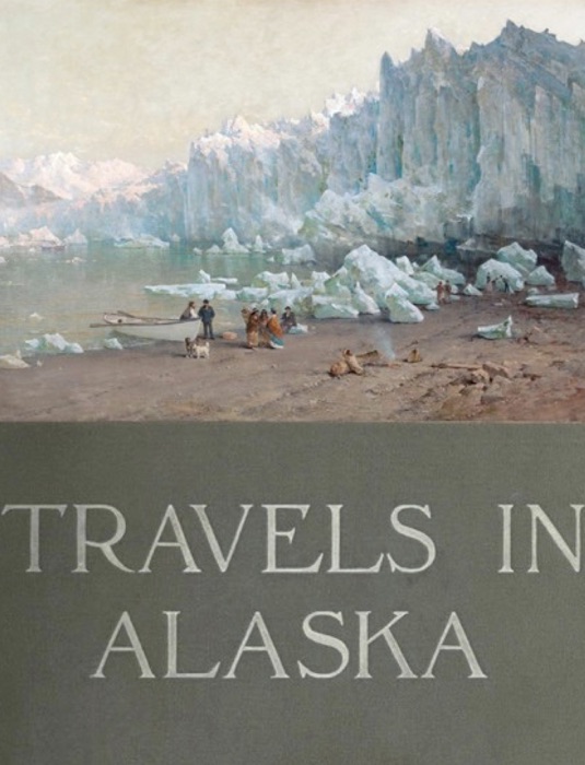 Travels in Alaska 1879