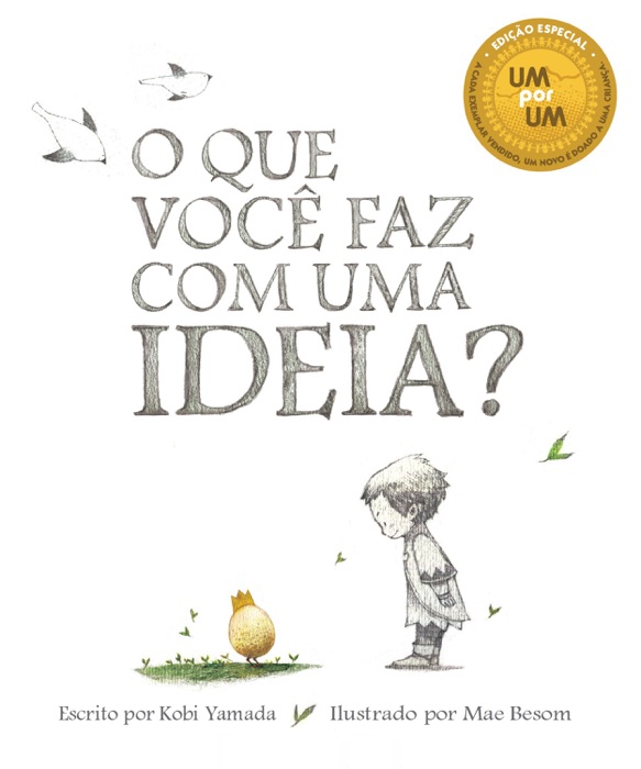 O que Você Faz com Uma Ideia?