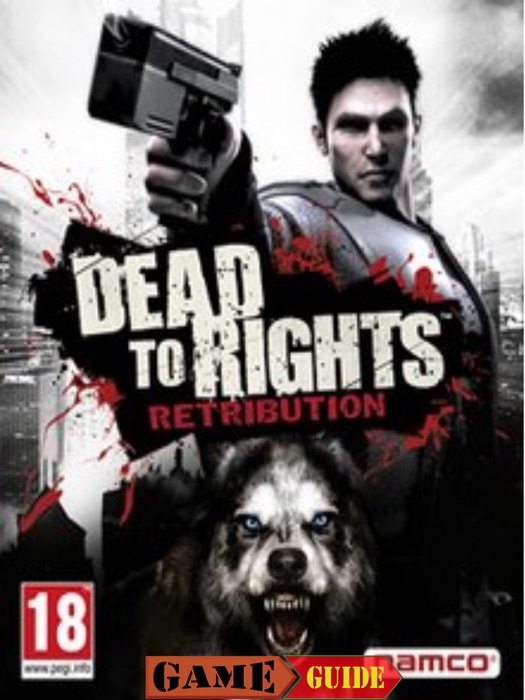 Dead to Rights Retribution Guide