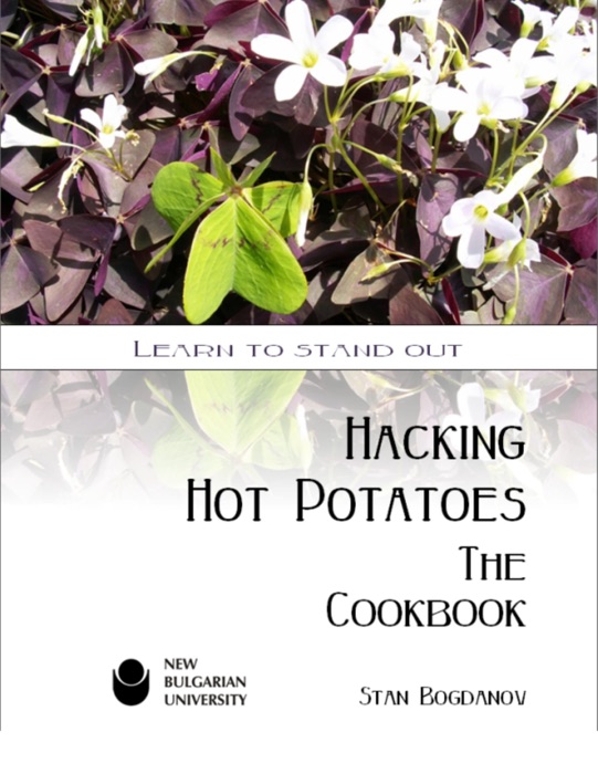 Hacking Hot Potatoes: The Cookbook