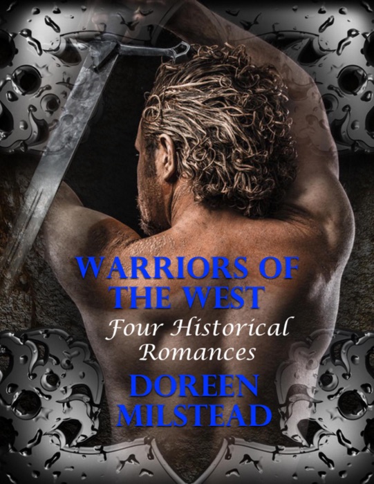 Warriors of the West: Four Historical Romances