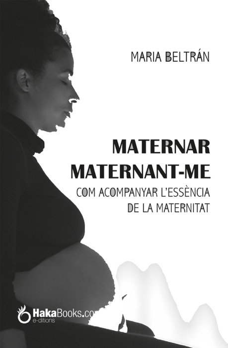 Maternar, Maternant-me