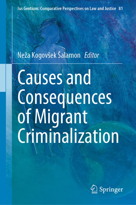 Causes and Consequences of Migrant Criminalization